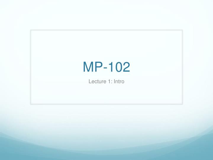 mp 102