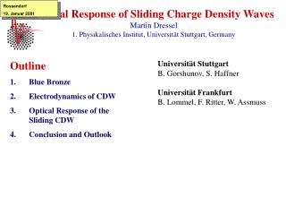 Outline Blue Bronze Electrodynamics of CDW Optical Response of the Sliding CDW
