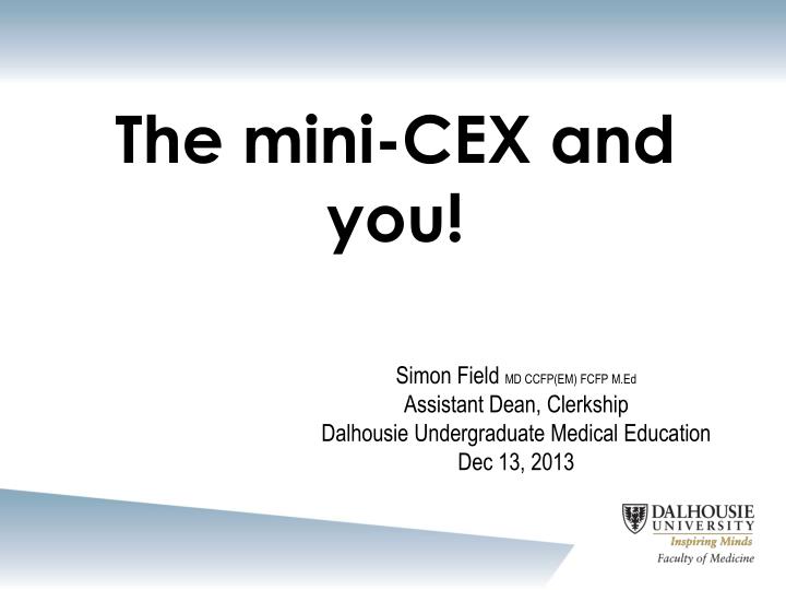 the mini cex and you