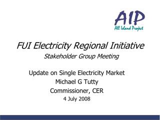 FUI Electricity Regional Initiative Stakeholder Group Meeting