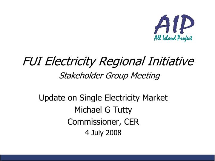 fui electricity regional initiative stakeholder group meeting