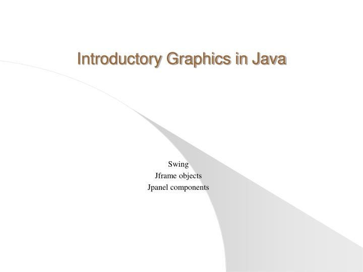 introductory graphics in java