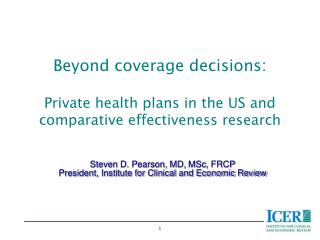 Beyond coverage decisions: Private health plans in the US and comparative effectiveness research