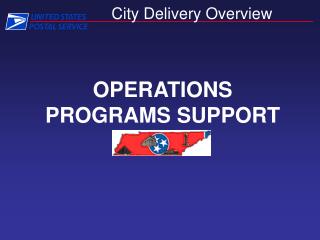 OPERATIONS PROGRAMS SUPPORT