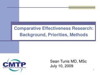 Comparative Effectiveness Research: Background, Priorities, Methods