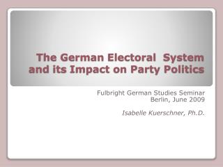 The German Electoral System and its Impact on Party Politics