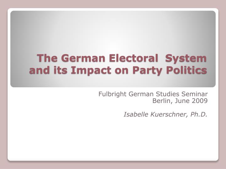 the german electoral system and its impact on party politics