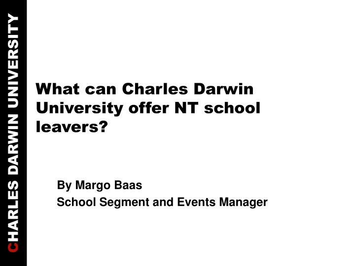 what can charles darwin university offer nt school leavers