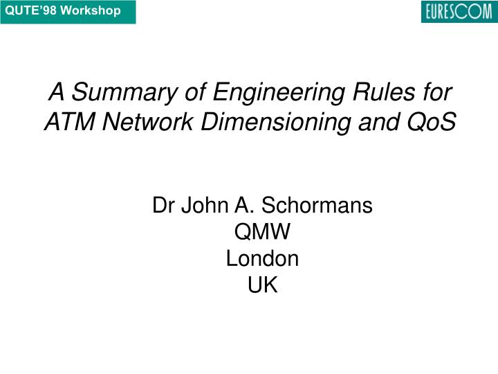 a summary of engineering rules for atm network dimensioning and qos