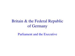 Britain &amp; the Federal Republic of Germany
