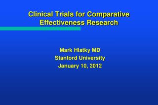 Clinical Trials for Comparative Effectiveness Research