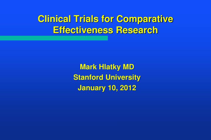 clinical trials for comparative effectiveness research