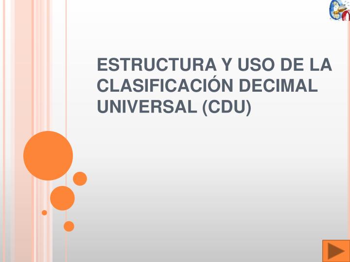 estructura y uso de la clasificaci n decimal universal cdu