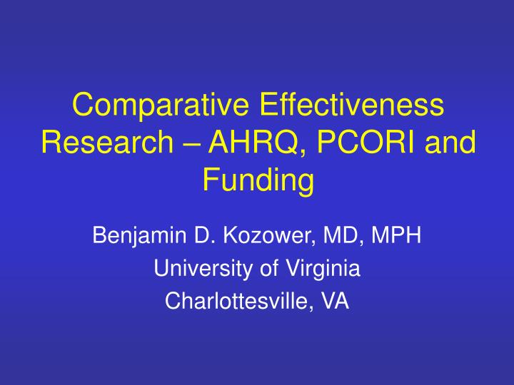 comparative effectiveness research ahrq pcori and funding