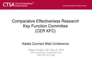Comparative Effectiveness Research Key Function Committee (CER KFC) Adobe Connect Web Conference