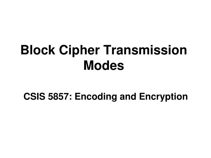 block cipher transmission modes