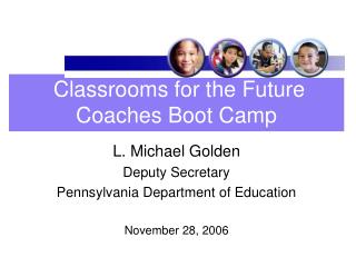 Classrooms for the Future Coaches Boot Camp
