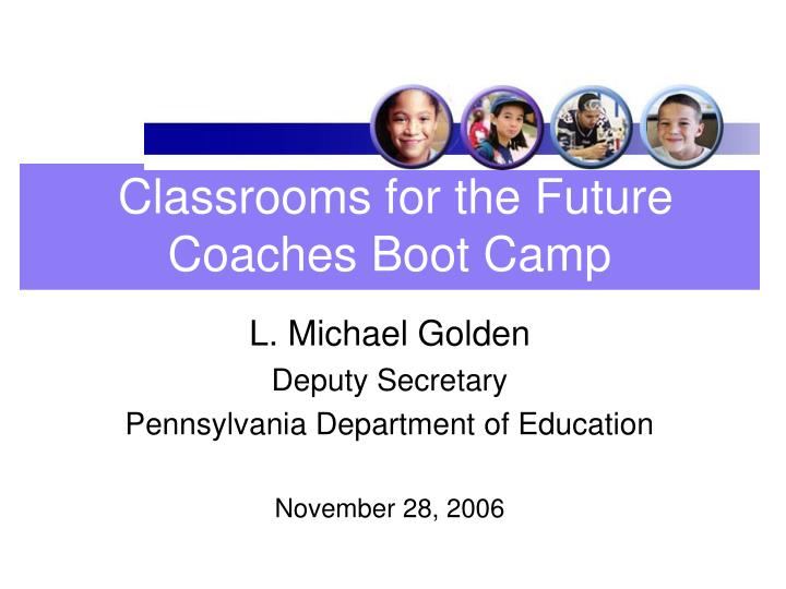 classrooms for the future coaches boot camp