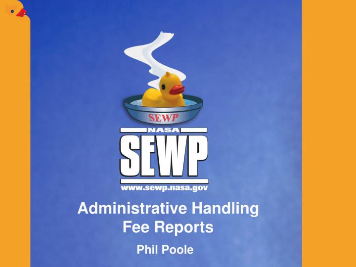 administrative handling fee reports