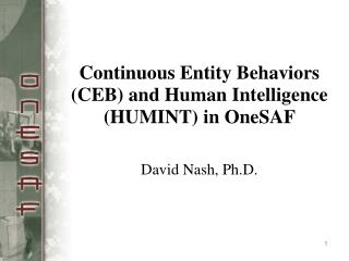 Continuous Entity Behaviors (CEB) and Human Intelligence (HUMINT) in OneSAF