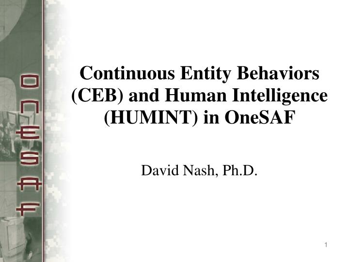 continuous entity behaviors ceb and human intelligence humint in onesaf