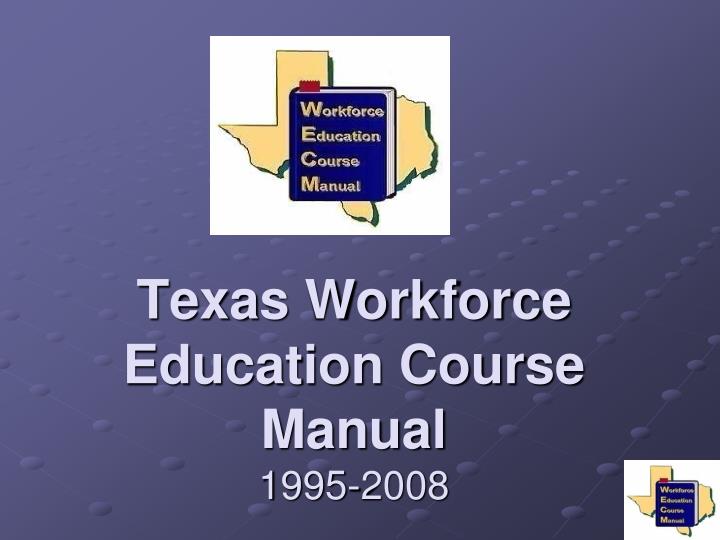 texas workforce education course manual 1995 2008