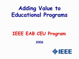 Adding Value to Educational Programs