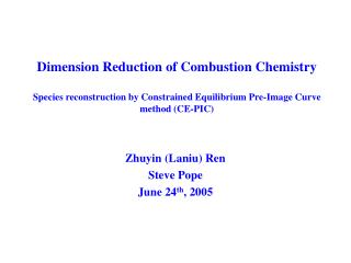 Zhuyin (Laniu) Ren Steve Pope June 24 th , 2005
