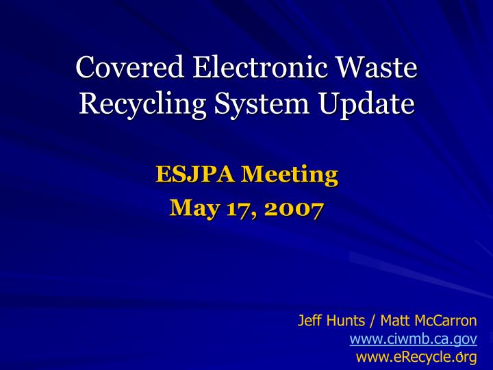 covered electronic waste recycling system update