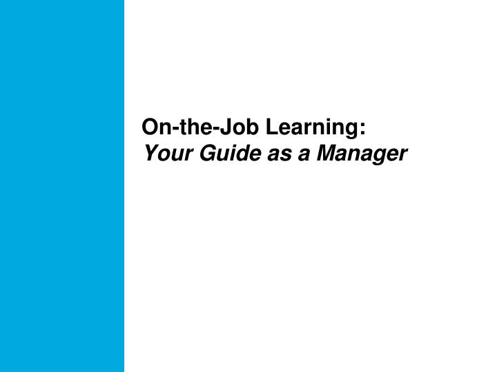 on the job learning your guide as a manager