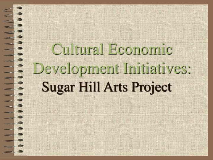 cultural economic development initiatives