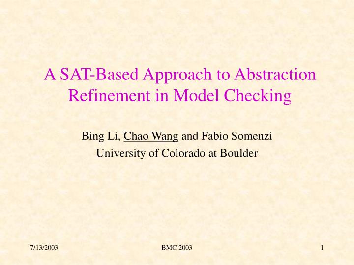 a sat based approach to abstraction refinement in model checking