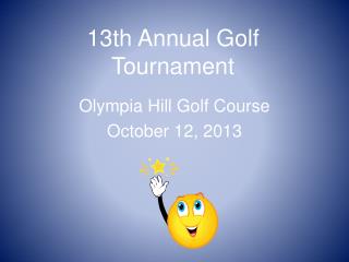13th Annual Golf Tournament