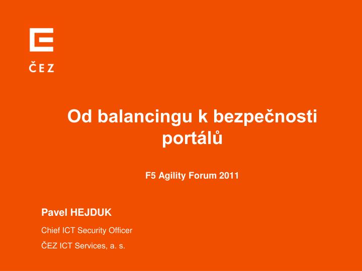 od balancingu k bezpe nosti port l f5 agility forum 2011