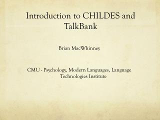 Introduction to CHILDES and TalkBank