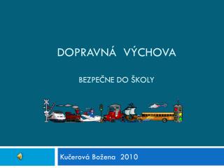 dopravn v chova bezpe ne do koly