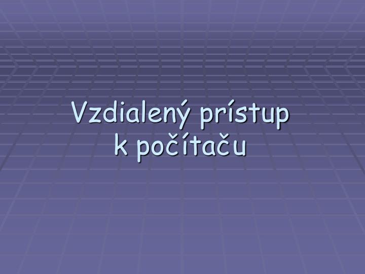 vzdialen pr stup k po ta u