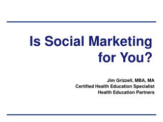 Is Social Marketing for You?