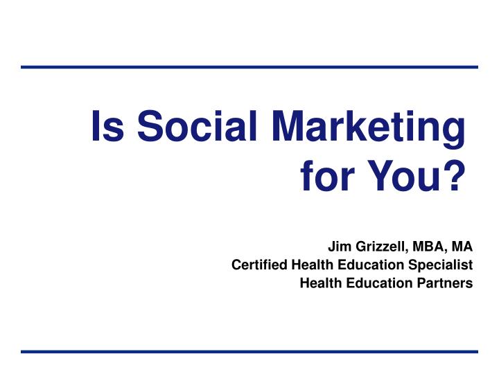 is social marketing for you