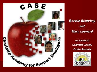 Bonnie Bistarkey and Mary Leonard on behalf of Charlotte County Public Schools