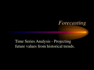 Forecasting