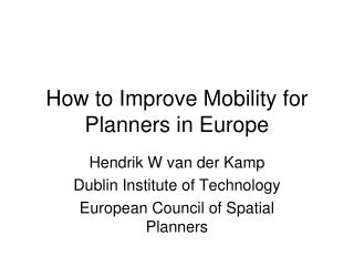 How to Improve Mobility for Planners in Europe