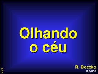 olhando o c u