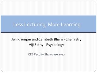 Less Lecturing, More Learning