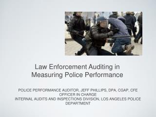 Law Enforcement Auditing in Measuring Police Performance