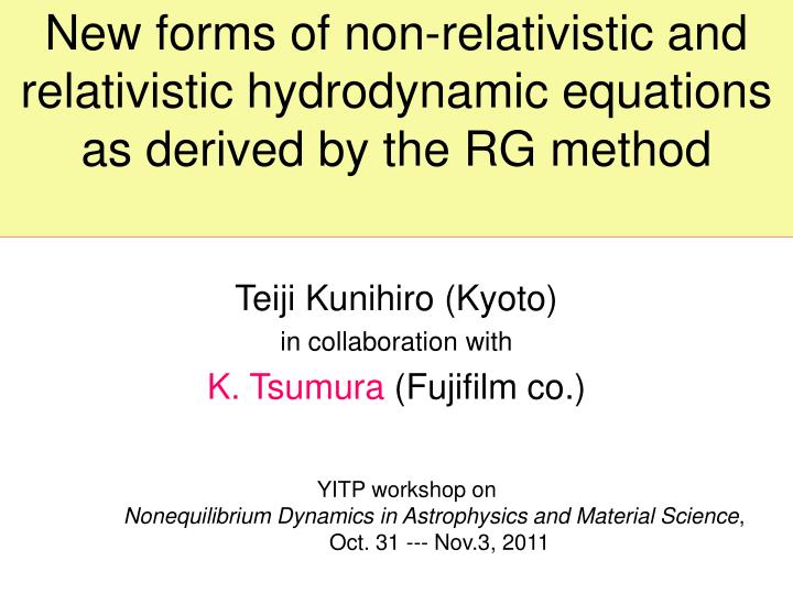 new forms of non relativistic and relativistic hydrodynamic equations as derived by the rg method