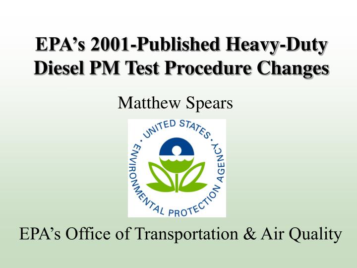 epa s 2001 published heavy duty diesel pm test procedure changes