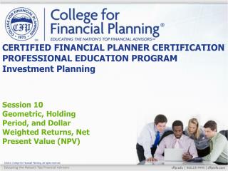 CERTIFIED FINANCIAL PLANNER CERTIFICATION PROFESSIONAL EDUCATION PROGRAM Investment Planning