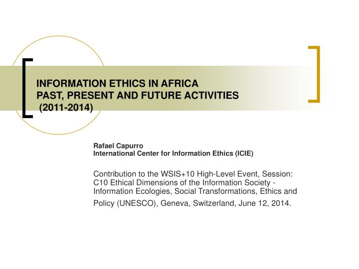 information ethics in africa past present and future activities 2011 2014