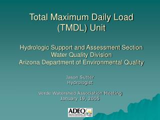 Jason Sutter Hydrologist Verde Watershed Association Meeting January 19, 2005